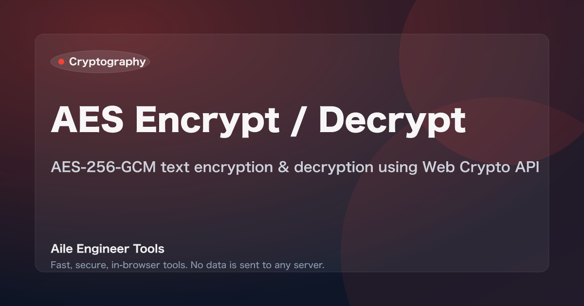 AES Encrypt / Decrypt - AES-256-GCM text encryption & decryption using Web Crypto API