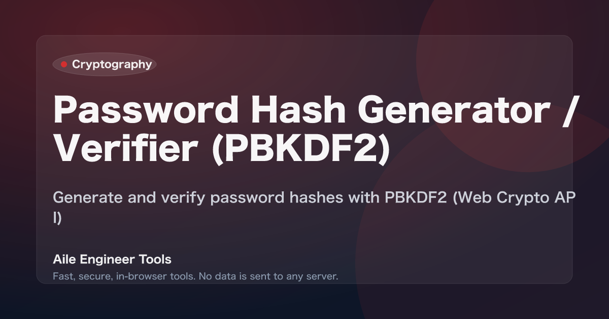 Password Hash Generator / Verifier (PBKDF2) - Generate and verify password hashes with PBKDF2 (Web Crypto API)