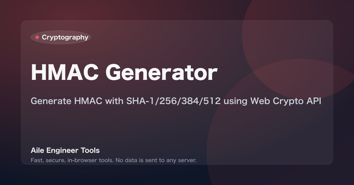 HMAC Generator - Generate HMAC with SHA-1/256/384/512 using Web Crypto API