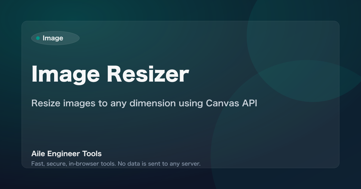 Image Resizer - Resize images to any dimension using Canvas API