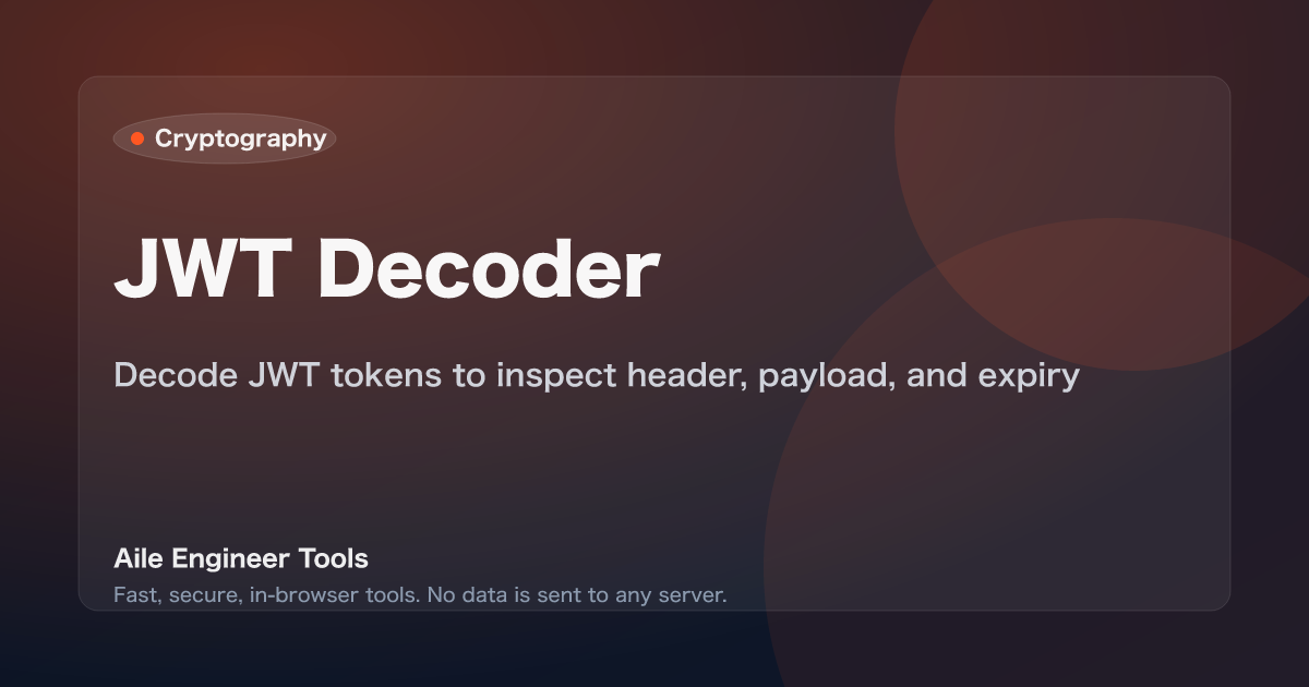 JWT Decoder - Decode JWT tokens to inspect header, payload, and expiry