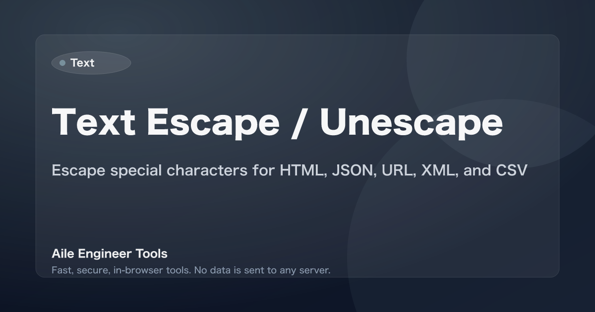 Text Escape / Unescape - Escape special characters for HTML, JSON, URL, XML, and CSV